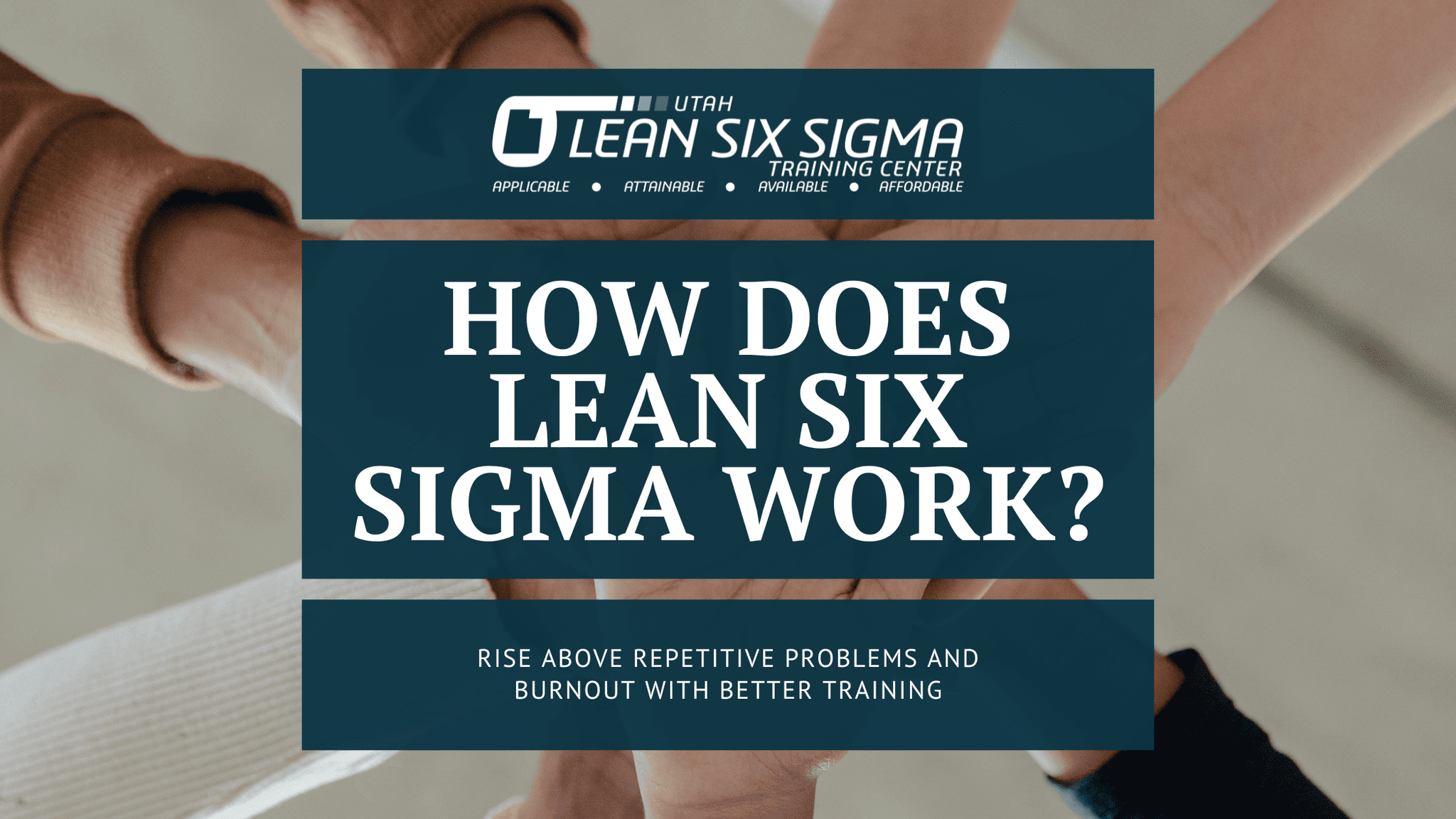 How Does Lean Six Sigma Work? Breaking Down the Basics