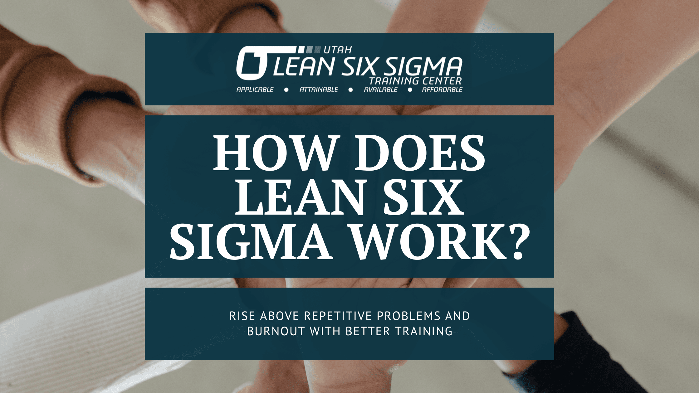 How Does Lean Six Sigma Work? Breaking Down the Basics